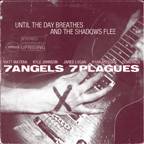 7 Angels 7 Plagues : Until the Day Breathes and the Shadows Flee